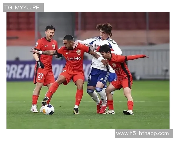 海港顽强防守成功抵御柔佛进攻客场收获宝贵平局